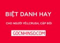 Biệt danh hay cho người yêu, cặp đôi, crush đẹp và độc