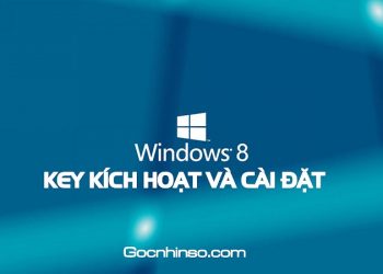 Danh sách Key Win 8.1 và hướng dẫn kích hoạt miễn phí