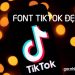 Font Chữ Tiktok Đẹp