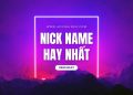Nick Name Hay Nhất, nick name cute nhất quả đất