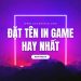 +1001 Tên ingame hay độc đáo và hot nhất 2023