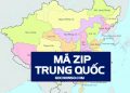 Mã ZIP Trung Quốc và Cách Tra Mã ZIP Code Trung Quốc Online nhanh