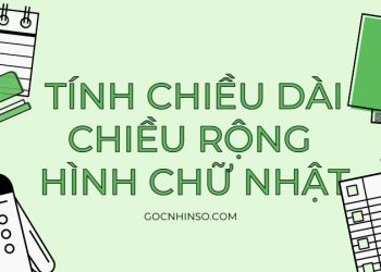Cách Tính Chiều Dài Chiều Rộng Hình Chữ Nhật