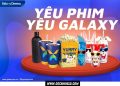 Menu bắp nước Galaxy giá bao nhiêu? Combo Bắp(Bỏng) Nước tại Galaxy có gì?